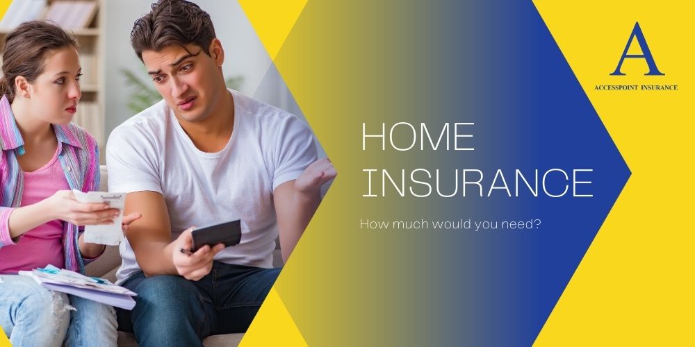 How much home insurance do you need.